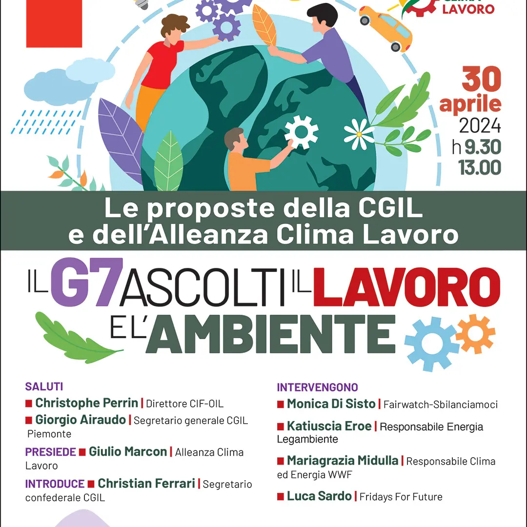 Cgil e Alleanza Clima Lavoro, il 30 aprile a Torino iniziativa ‘Il G7 ascolti il lavoro e l'ambiente’