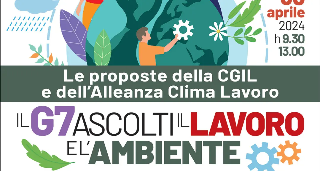 Cgil e Alleanza Clima Lavoro, il 30 aprile a Torino iniziativa ‘Il G7 ascolti il lavoro e l'ambiente’ - Rivedi la diretta