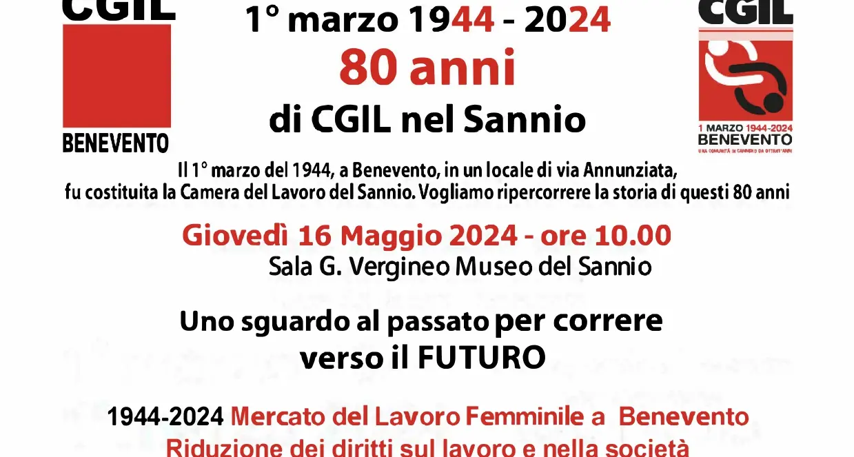 1 ° marzo 1944 - 2024 80 anni di CGIL nel Sannio ‘Uno sguardo al passato per correre verso il futuro’