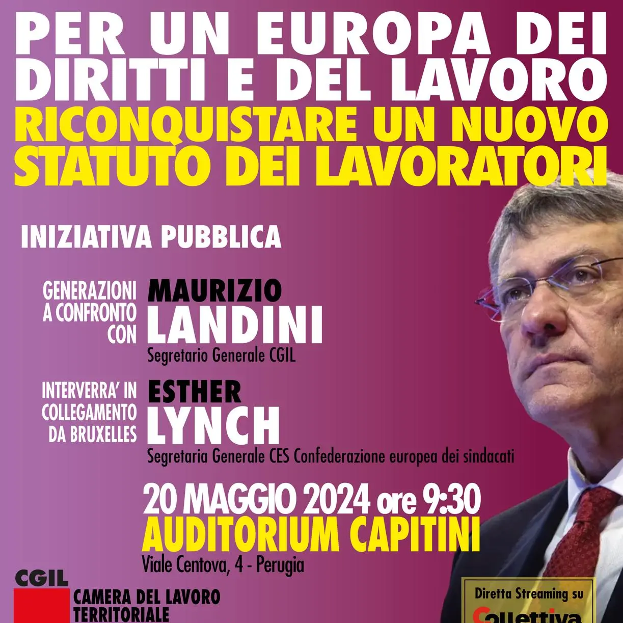 Lunedì 20 maggio iniziativa a Perugia 'Per un’Europa dei diritti e del lavoro. Riconquistare un nuovo statuto dei lavoratori'. Partecipa Landini