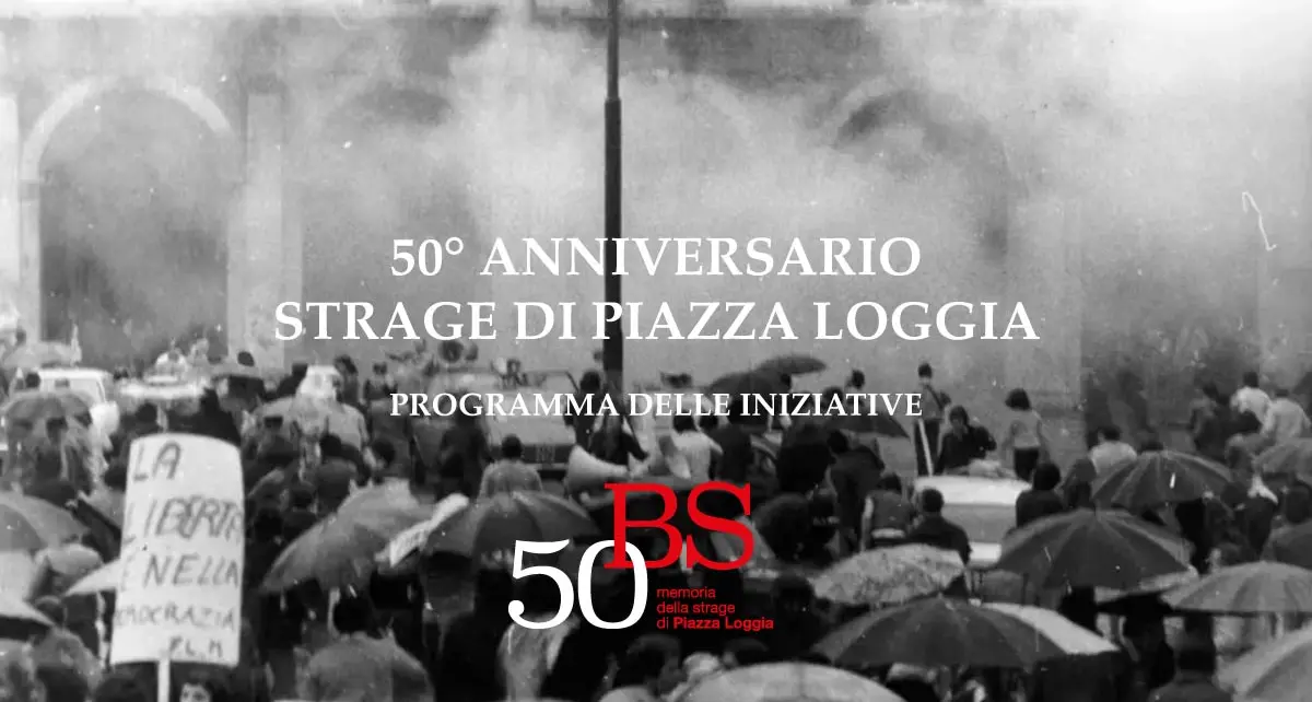 Celebrazioni per il 50° anniversario della strage di Piazza della Loggia