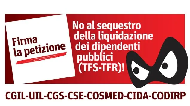 Tfs e Tfr: le Confederazioni sindacali del lavoro pubblico si mobilitano contro il sequestro delle liquidazioni