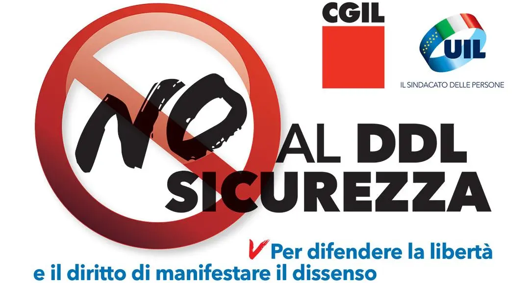 Cgil e UIL, mercoledì 25 saremo in piazza per contrastare il DDL Sicurezza