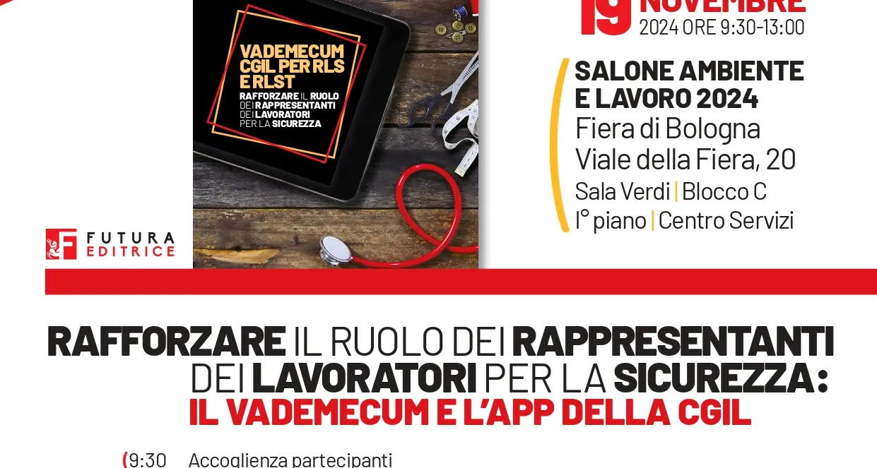 Salone ambiente e lavoro 2024 – Rafforzare il ruolo dei rappresentanti dei lavoratori per la sicurezza: il vademecum e l’app della CGIL