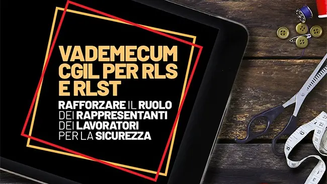 Vademecum Cgil per Rls e Rlst - Rafforzare il ruolo dei rappresentanti dei lavoratori per la sicurezza