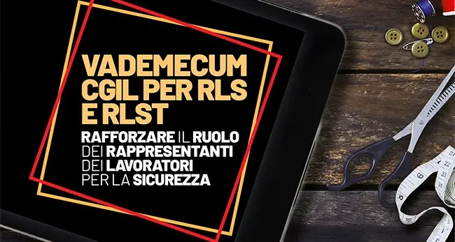 Vademecum Cgil per Rls e Rlst - Rafforzare il ruolo dei rappresentanti dei lavoratori per la sicurezza