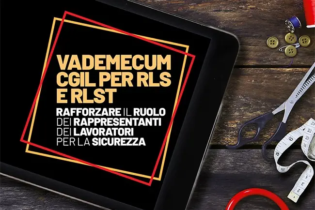 Vademecum Cgil per Rls e Rlst – Rafforzare il ruolo dei rappresentanti dei lavoratori per la sicurezza