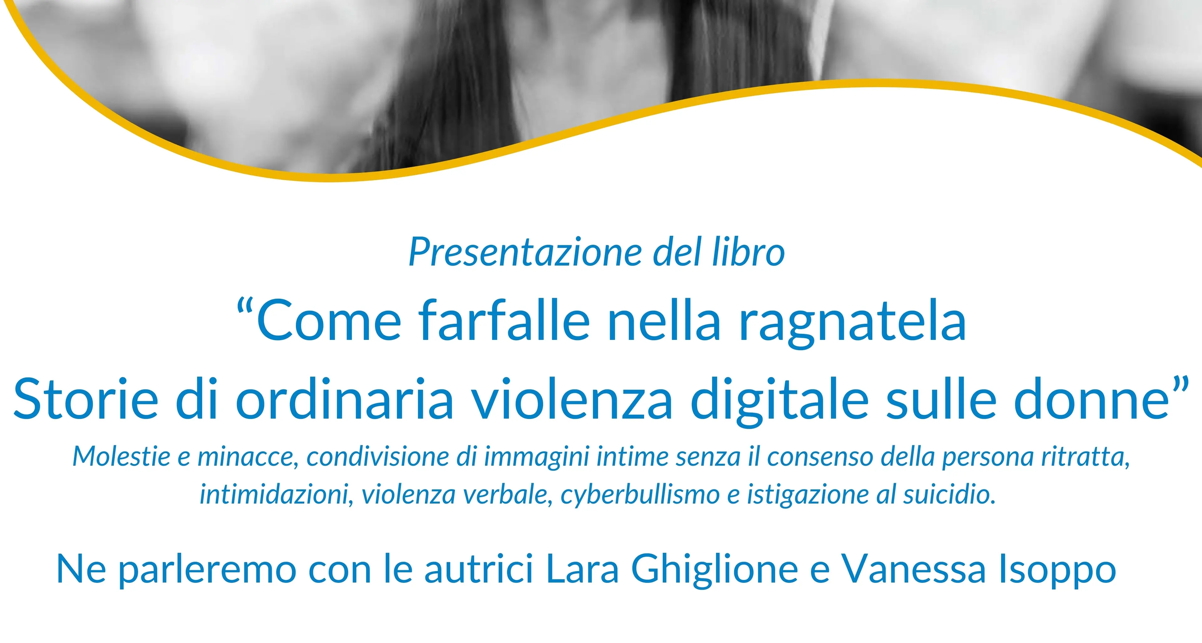 Presentazione del libro ‘Come farfalle nella ragnatela. Storie di ordinaria violenza digitale sulle donne’