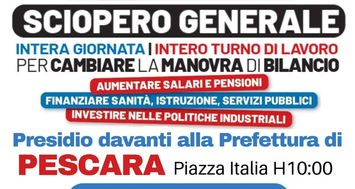 Cgil e Uil sciopero generale per cambiare la manovra di bilancio - Manifestazione provinciale a Pescara