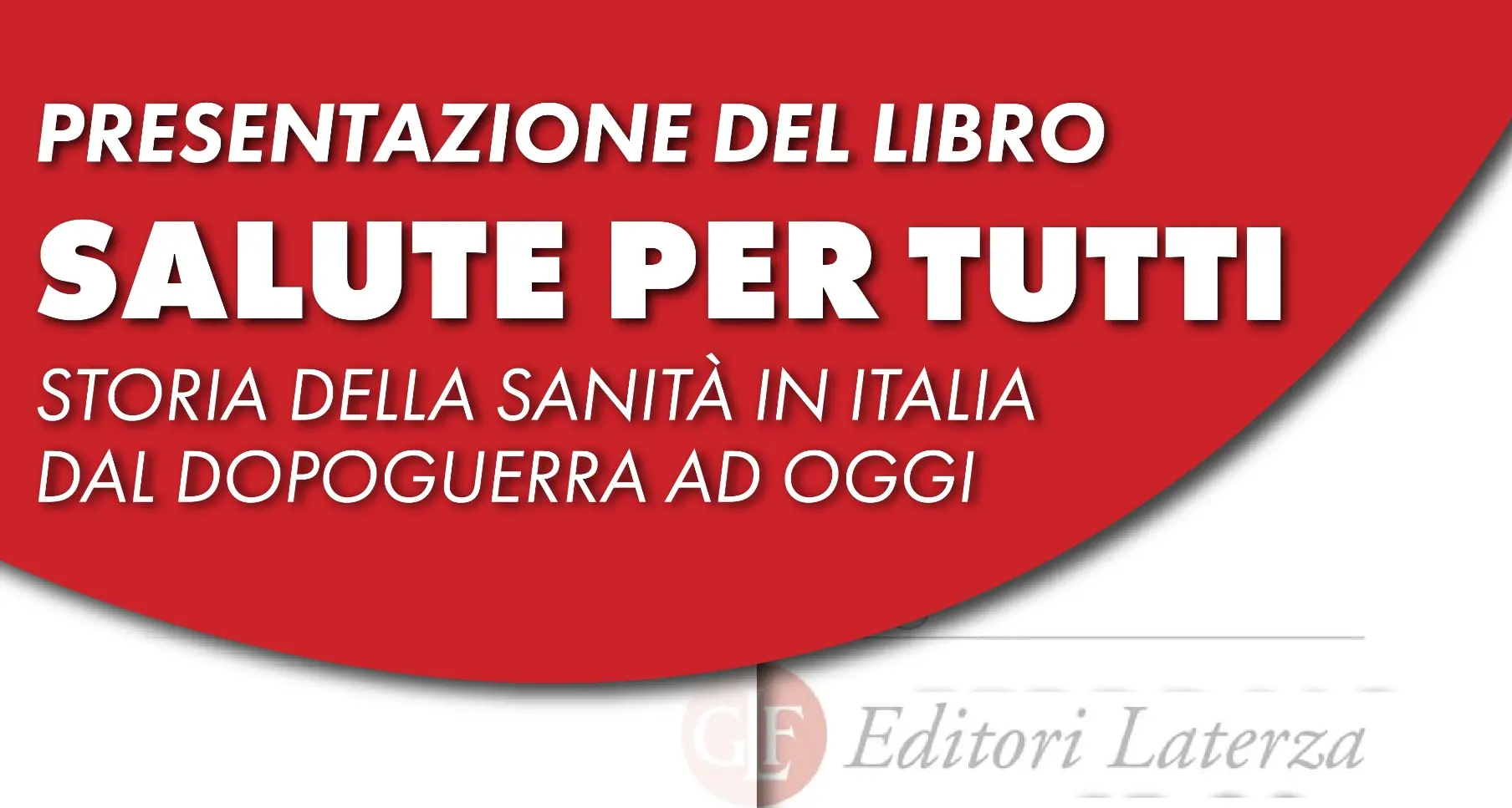 Presentazione del libro ‘Salute per tutti. Storia della sanità in Italia dal dopoguerra ad oggi’