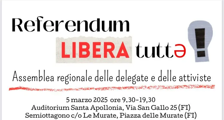 Referendum Libera TuttƏ! Assemblea regionale delle delegate e delle attiviste Cgil Toscana