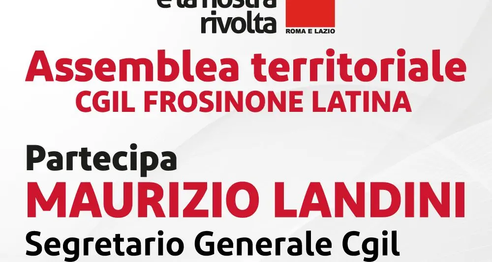 ‘Il voto è la nostra rivolta’ - Assemblea delle assemblee dei delegati e delle delegate Cgil Frosinone e Latina