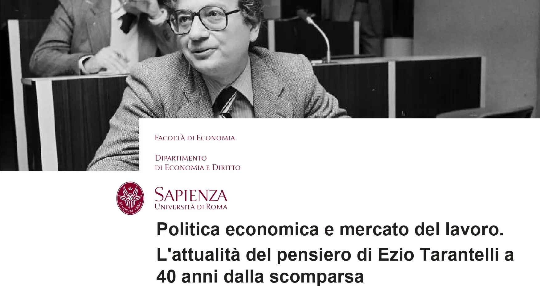 Politica economica e mercato del lavoro. L'attualità del pensiero di Ezio Tarantelli a 40 anni dalla scomparsa