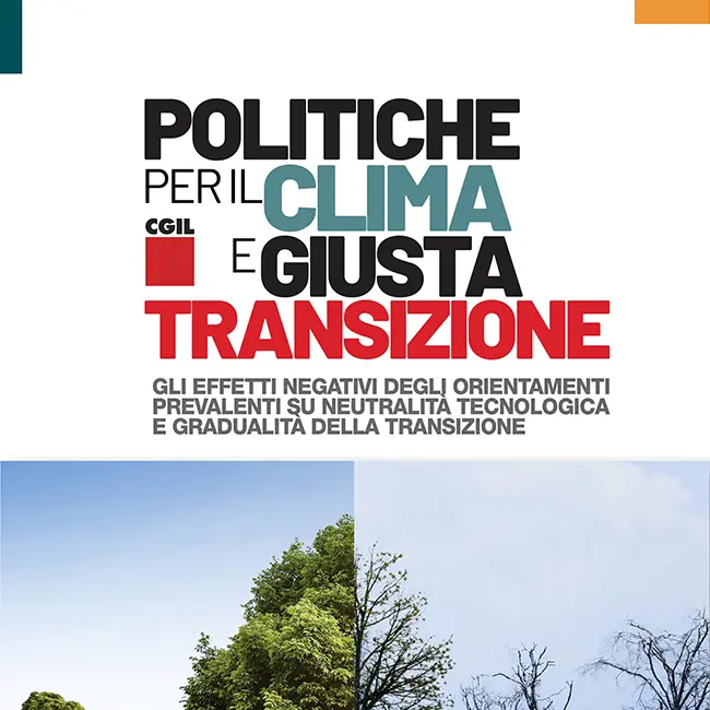 Politiche per il clima e Giusta transizione. Gli effetti negativi degli orientamenti prevalenti su neutralità tecnologica e gradualità della transizione