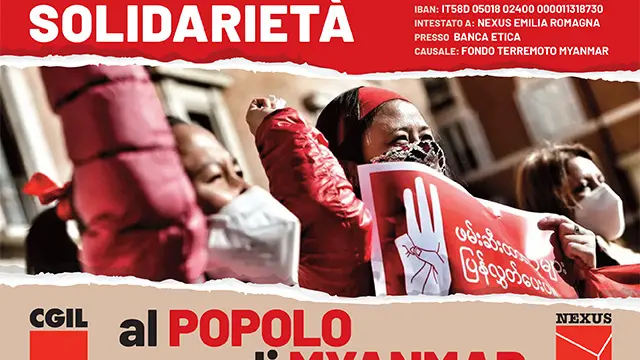 Solidarietà al popolo del Myanmar: la CGIL avvia una raccolta fondi per gli aiuti umanitari