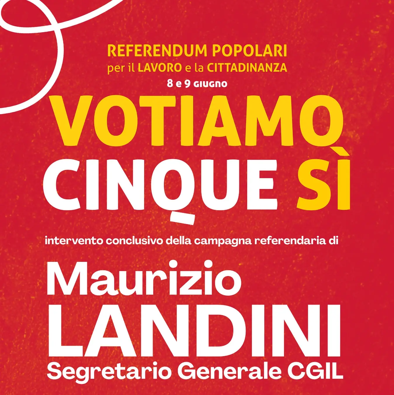 Cgil: 6 giugno chiusura campagna referendaria, Landini a Roma
