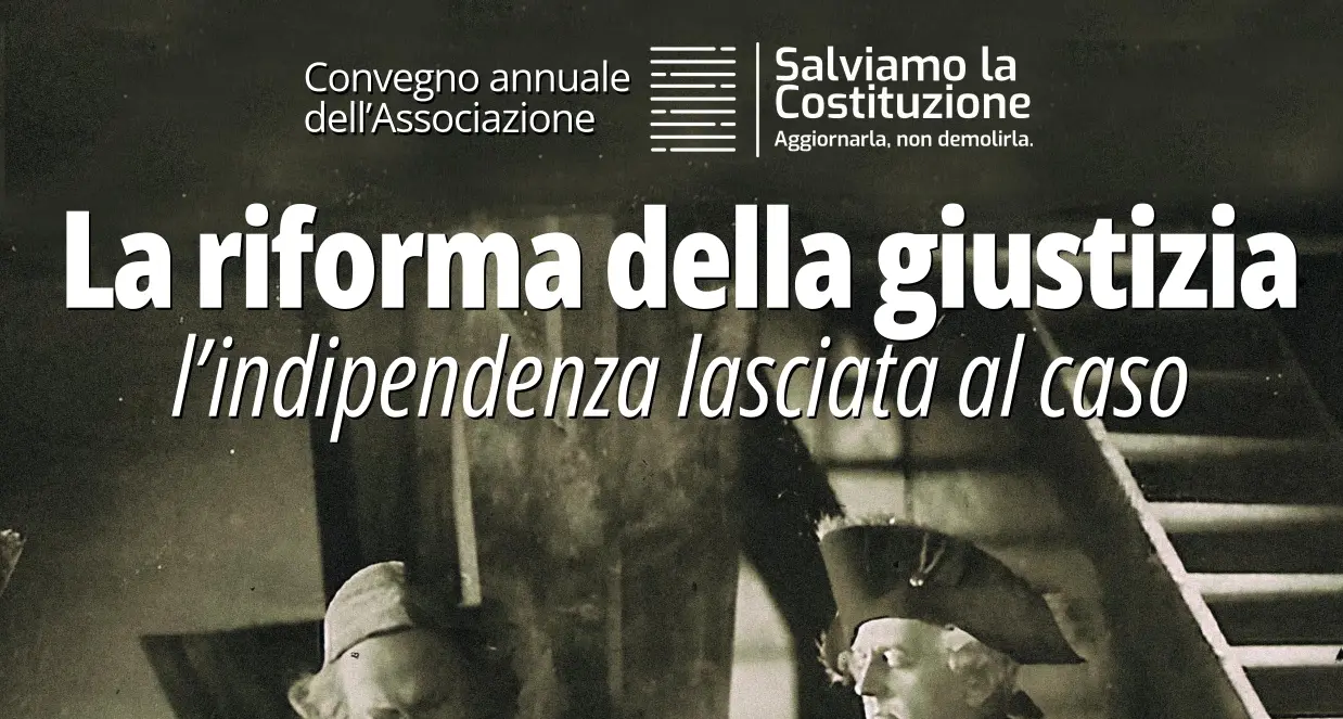 La riforma della giustizia, l’indipendenza lasciata al caso