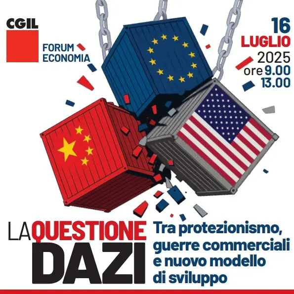 16 luglio Forum Economia “La questione dazi tra protezionismo, guerre commerciali e nuovo modello di sviluppo”