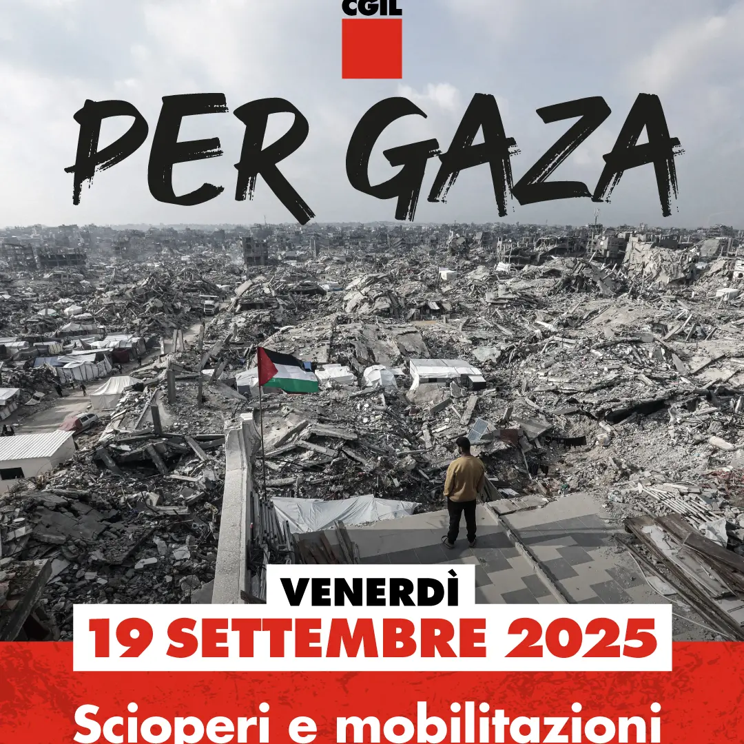 Per Gaza: Cgil, 19 settembre 2025 scioperi e mobilitazioni in tutta Italia