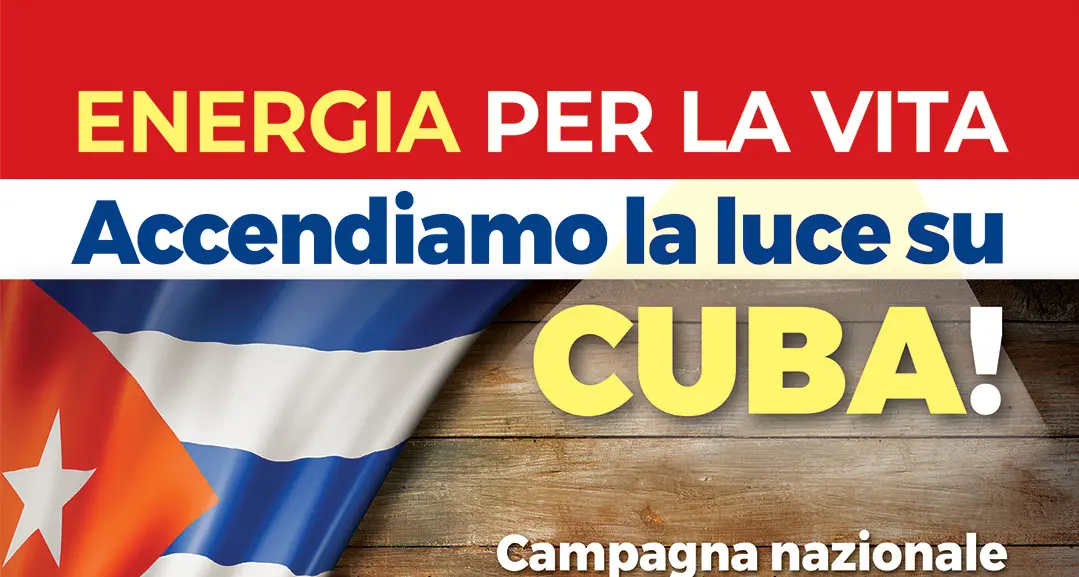 Energia per la vita. Accendiamo la luce a Cuba! Cgil, Anpi, Arci e Anaic lanciano raccolta fondi per Cuba