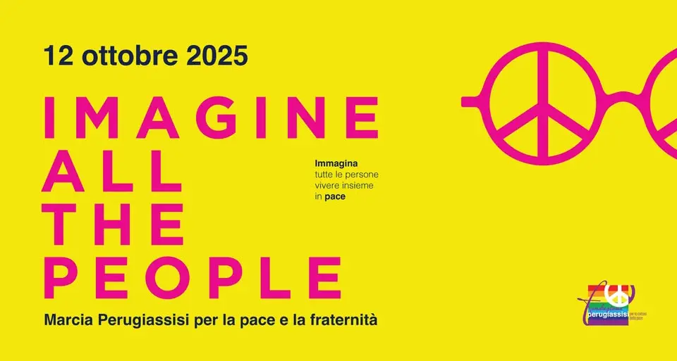 “Imagine all the people” – 28^ Marcia PerugiAssisi per la Pace e la Fraternità