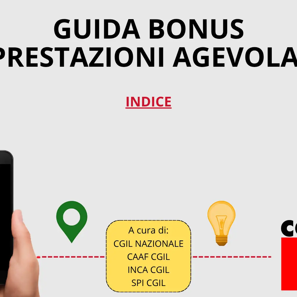 Guida Cgil a Bonus e Prestazioni agevolate: requisiti, importi, modalità di richiesta e durata delle misure in vigore