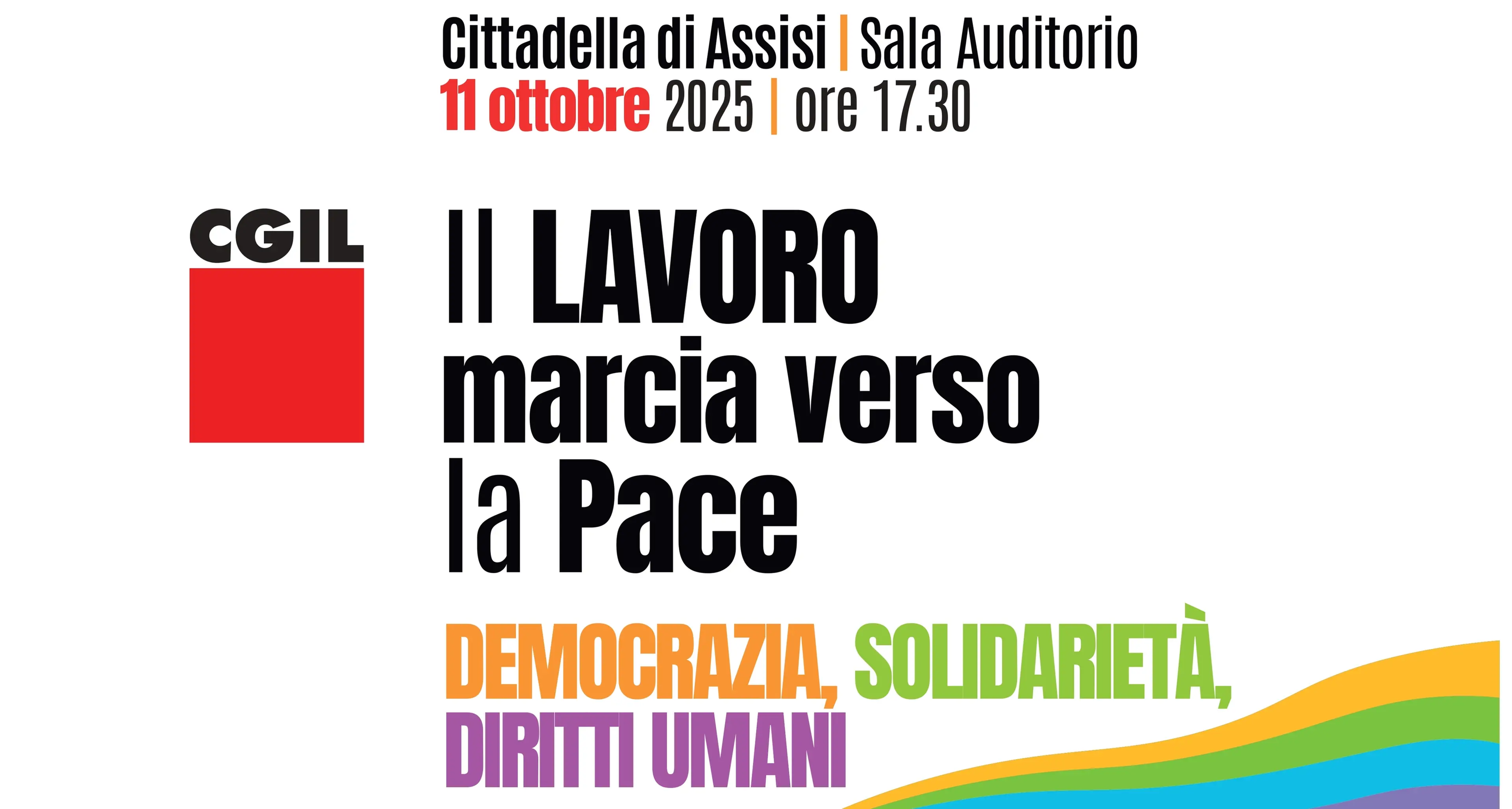 Il Lavoro marcia verso la Pace. Democrazia, solidarietà, diritti umani