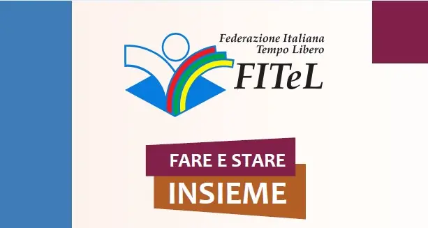 X Congresso nazionale Fitel ‘Fare e stare insieme’