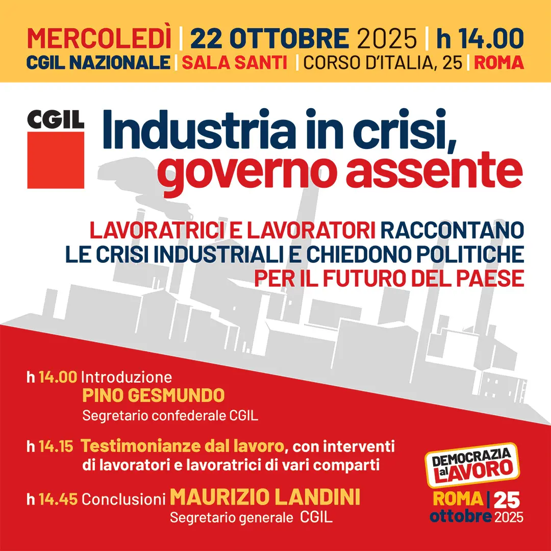 Lavoro: 22 ottobre a Roma iniziativa Cgil \"Industria in crisi, governo assente\" con Landini