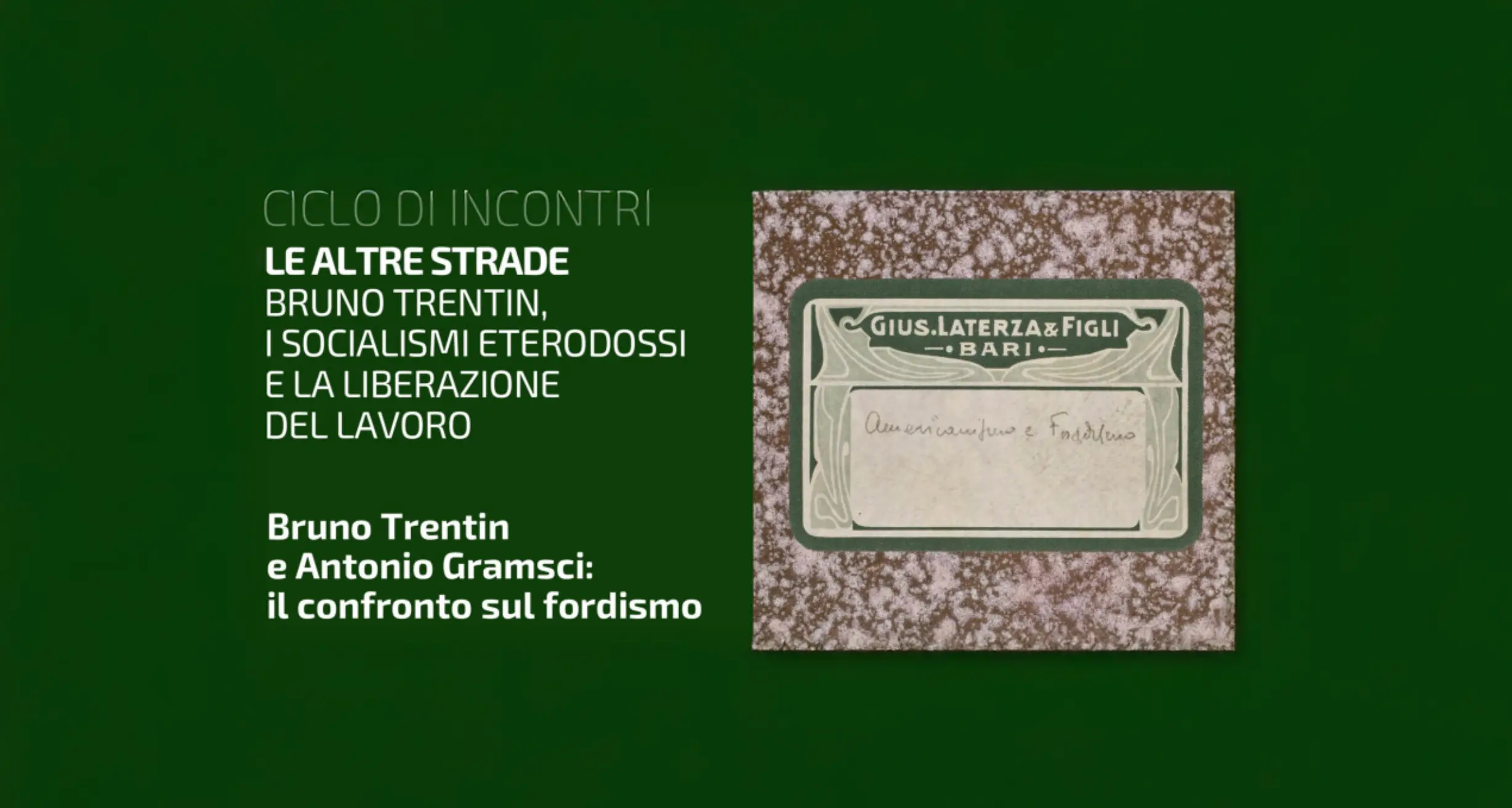 Bruno Trentin e Antonio Gramsci: un confronto sul fordismo