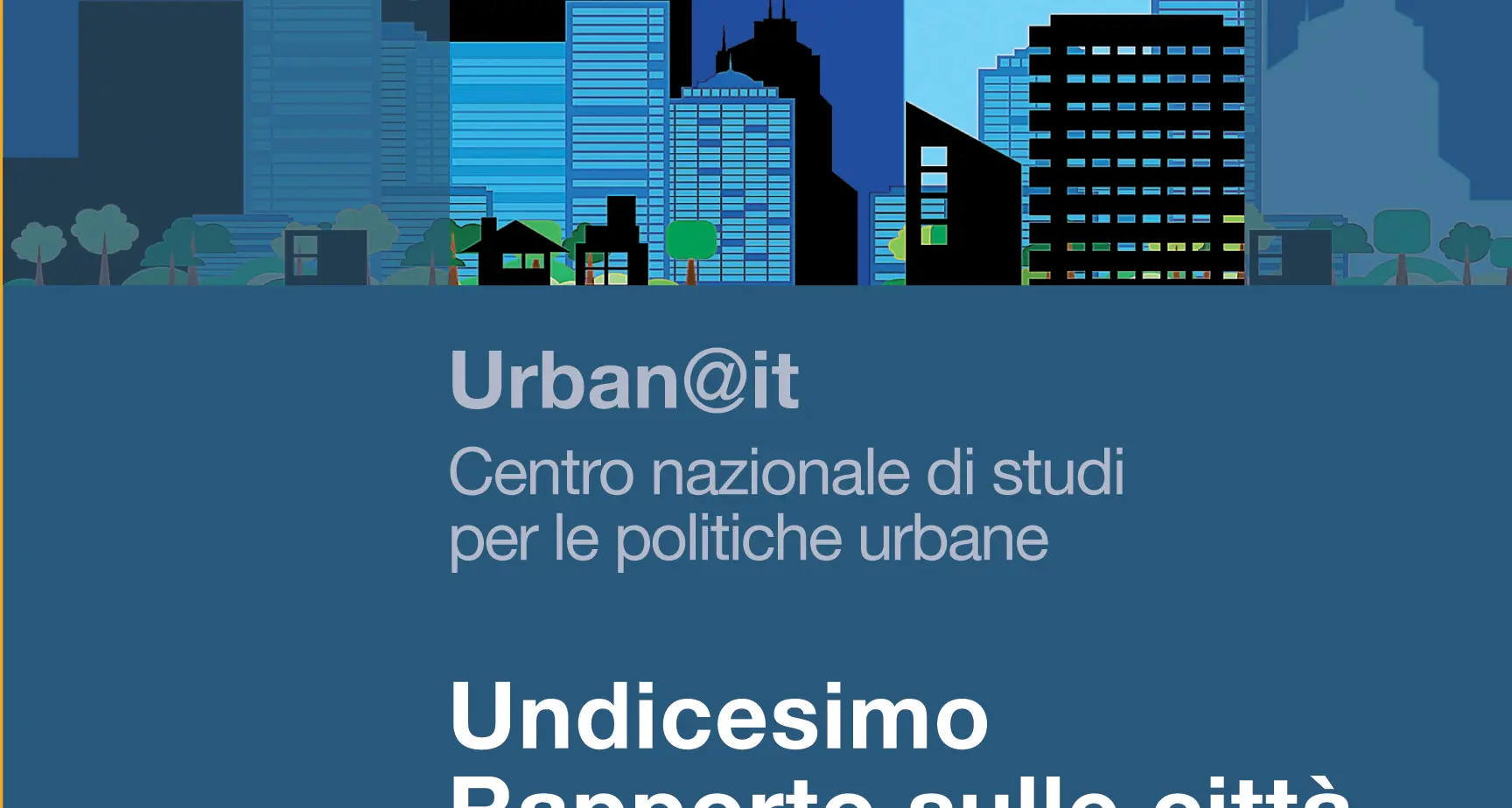 Presentazione del XI Rapporto di Urban@IT “Non solo casa. Ripensare il sistema dell’abitare”