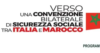 Verso una convenzione bilaterale di sicurezza sociale tra Italia e Marocco