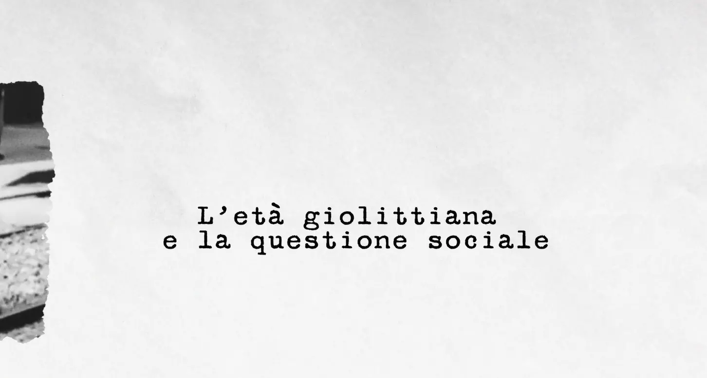1906-1914 L'età giolittiana e la questione sociale