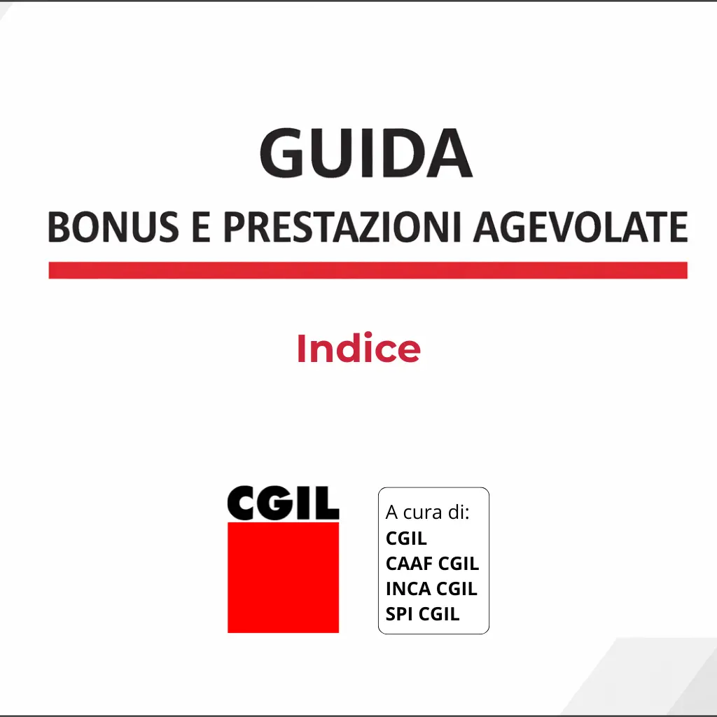 Guida Cgil a Bonus e Prestazioni agevolate: requisiti, importi, modalità di richiesta e durata delle misure in vigore