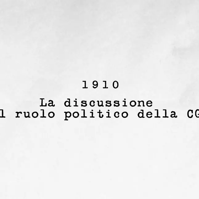1910 - La discussione sul ruolo politico della CGdL