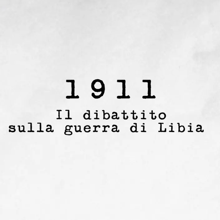 1911 - Il dibattito sulla guerra in Libia