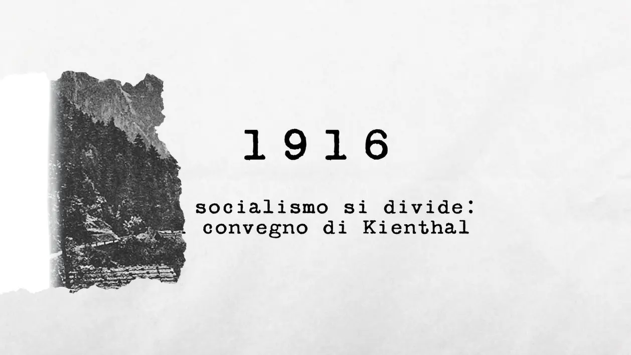 1916 - Il socialismo si divide: il convegno di Kienthal