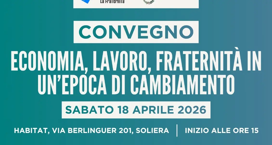 Economia, lavoro, fraternità in un’epoca di cambiamento