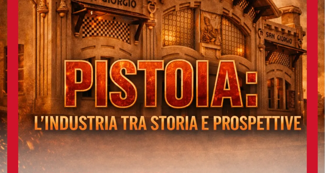 Pistoia: l’industria tra storia e prospettive