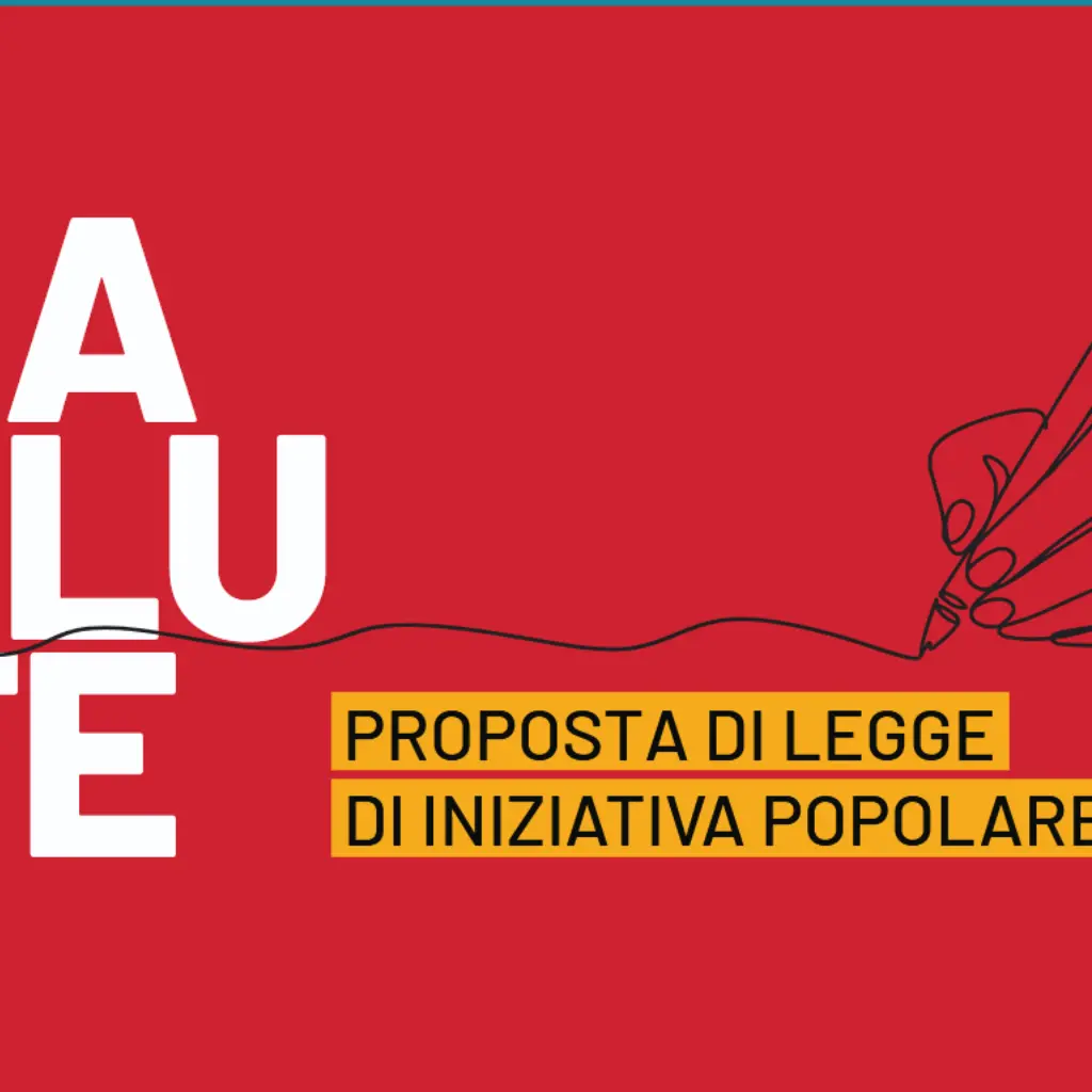 Proposta di legge di iniziativa popolare “Disposizioni per rendere effettivo il diritto alla salute mediante il rafforzamento del Servizio Sanitario Nazionale e la valorizzazione del personale”