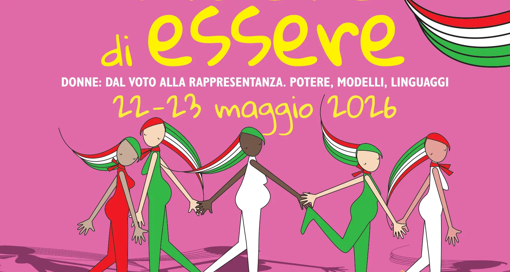 ‘Libere di essere’, donne: dal voto alla rappresentanza. Potere, modelli, linguaggi