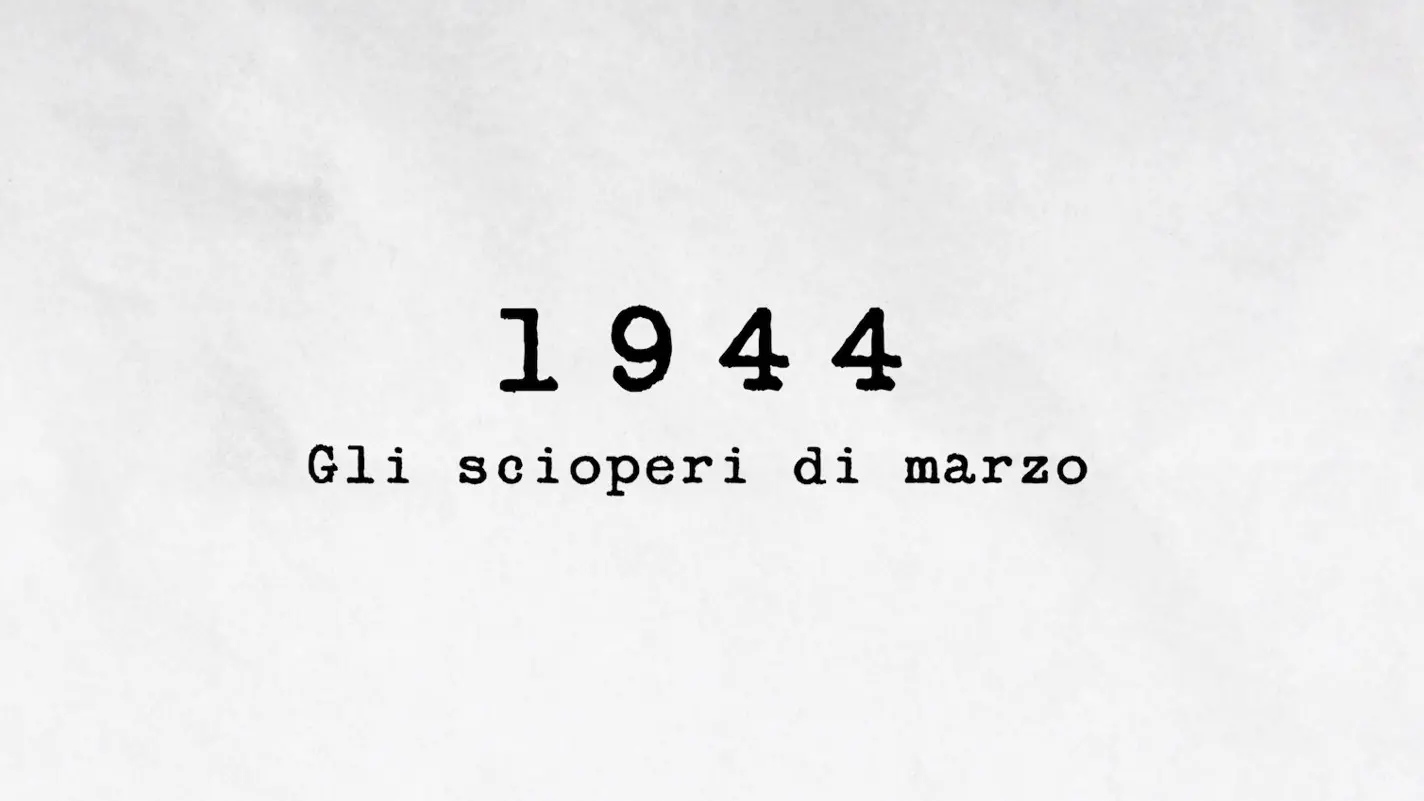 1944 - Gli scioperi di marzo