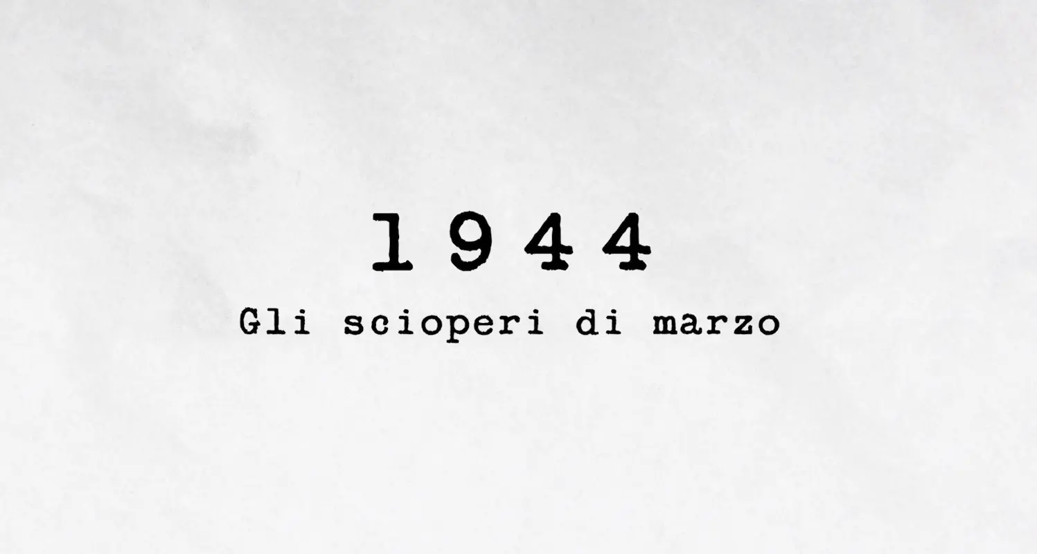 1944 - Gli scioperi di marzo