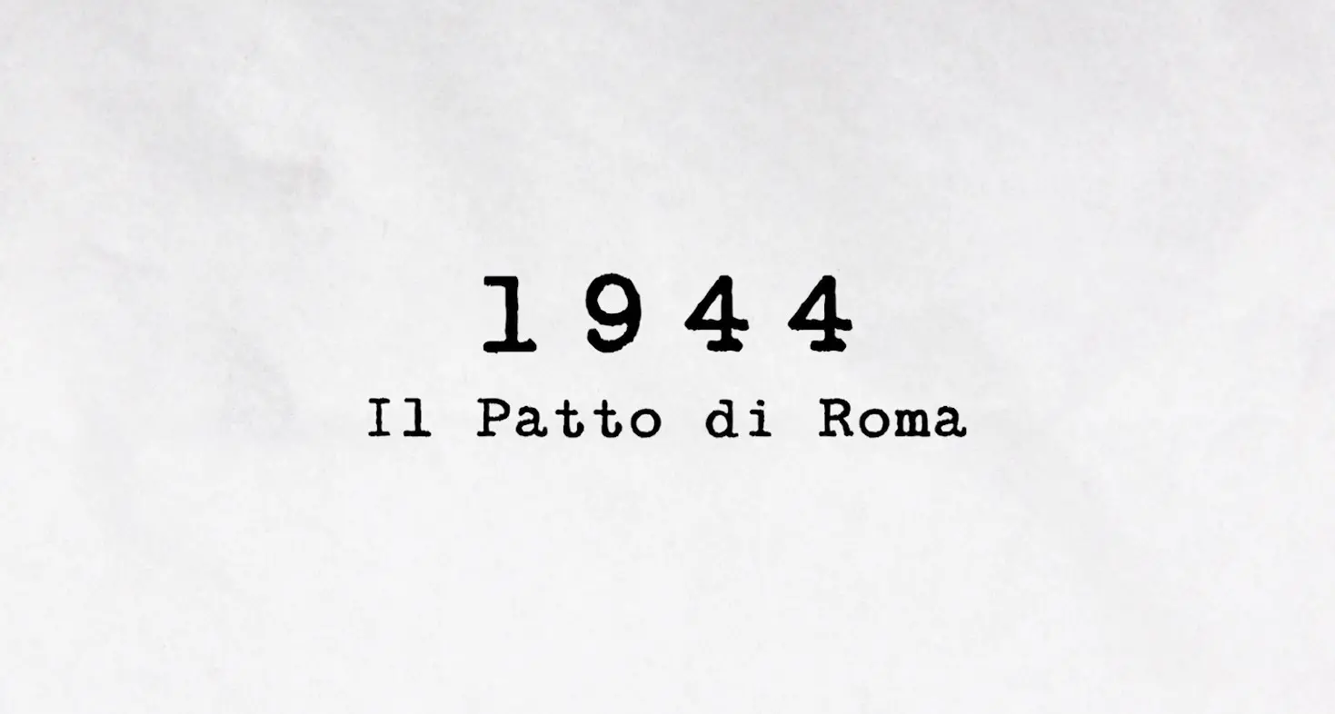 1944 – Il Patto di Roma