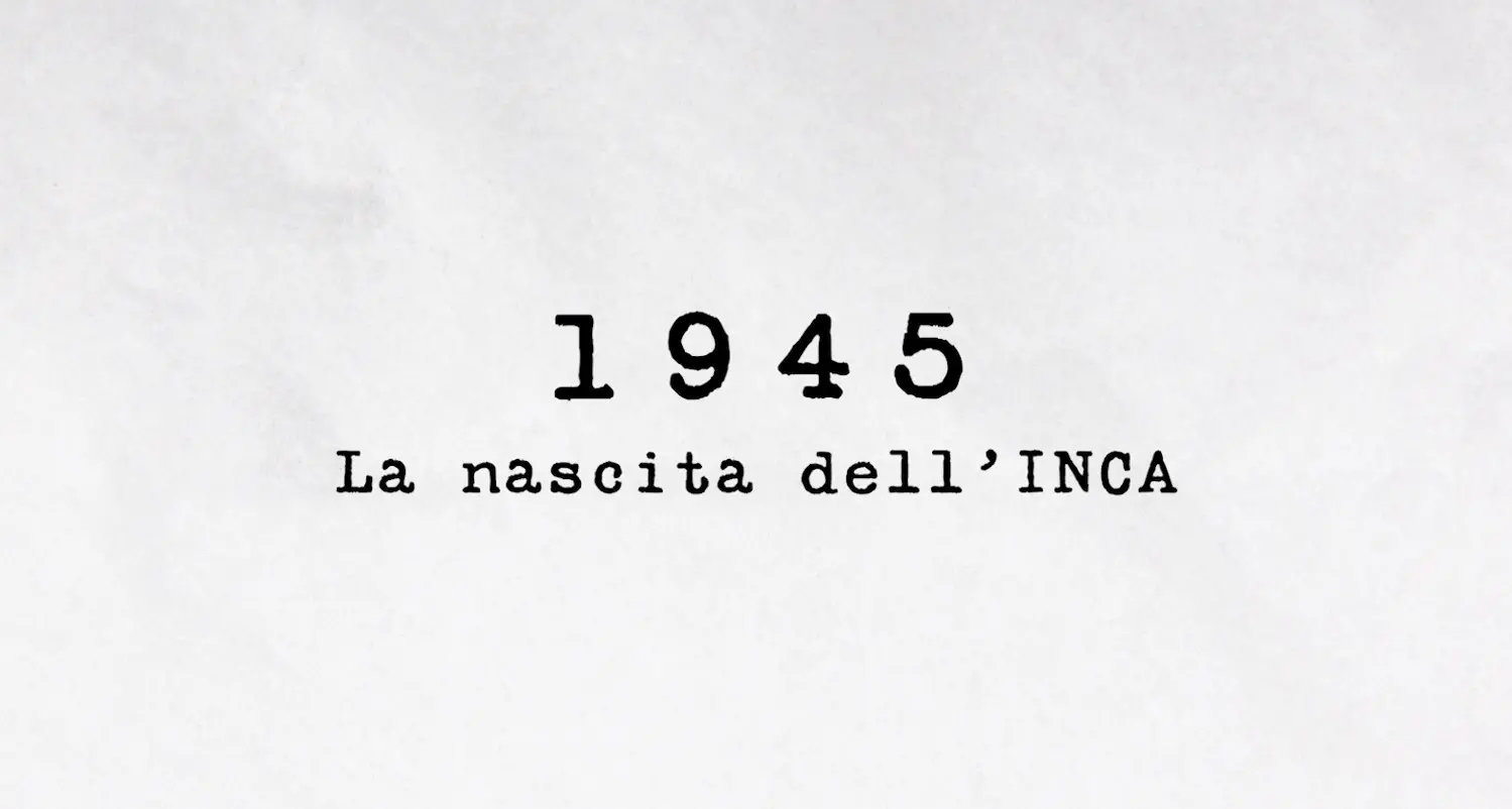 1945 – La nascita dell’INCA