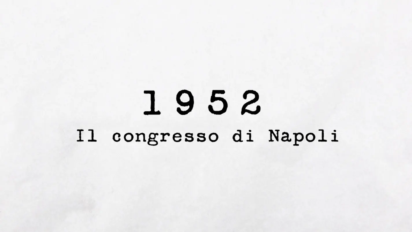 1952 - Il congresso di Napoli: riforme di struttura e confronto col centrismo