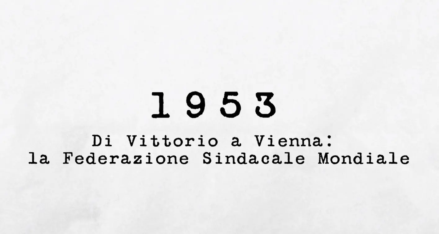 1953 - Di Vittorio a Vienna: la Federazione Sindacale Mondiale