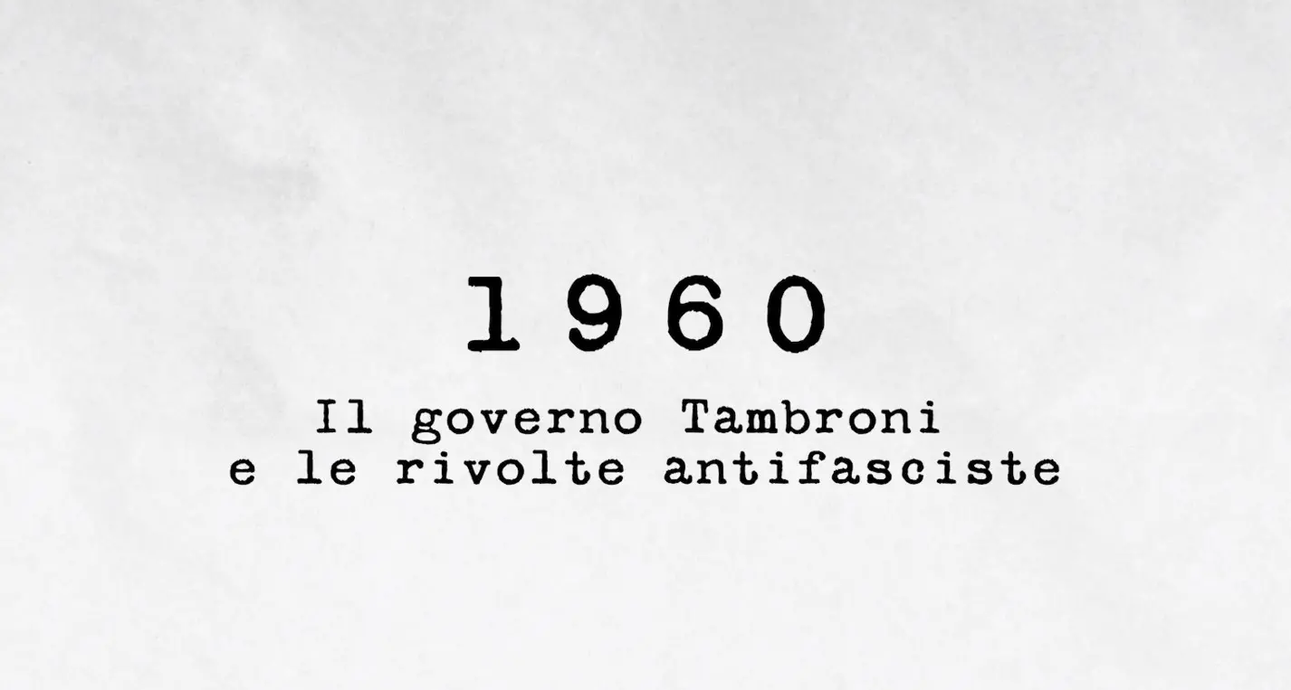 1960 - Il governo Tambroni e le rivolte antifasciste