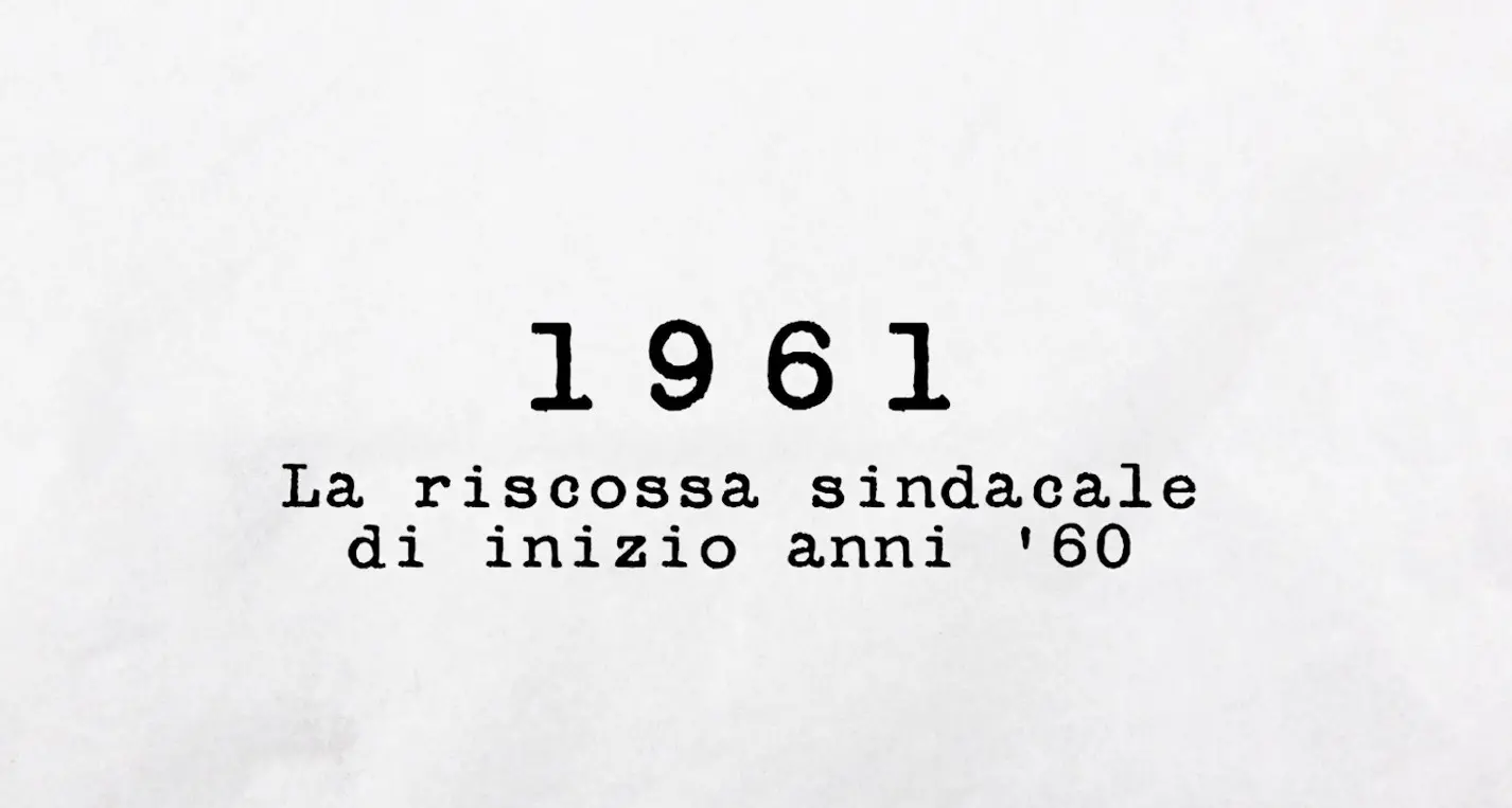 1961 - La riscossa sindacale di inizio anni '60: edili ed elettromeccanici