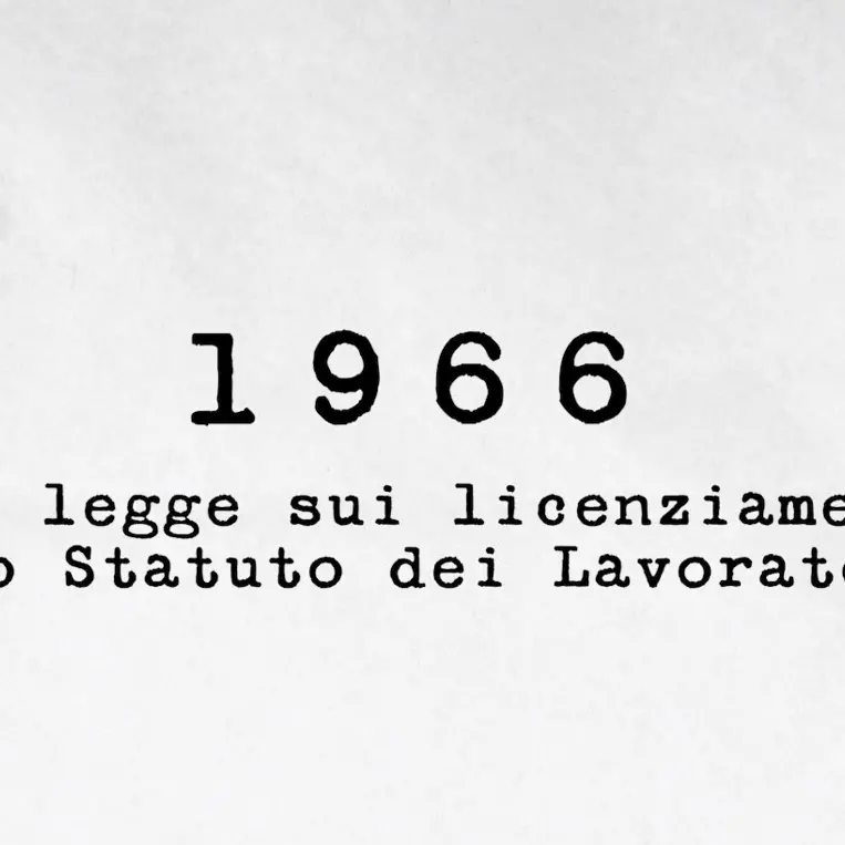 1966 - Dalla legge sui licenziamenti allo statuto dei lavoratori